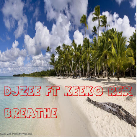 BREATHE ft. Keeko Rex | Boomplay Music