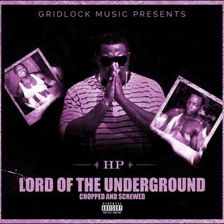 Lord of the underground (Chopped and Screwed) Mastered