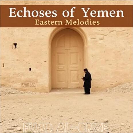 Echoes of Yemen: Eastern Melodies | Boomplay Music