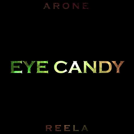 Eye Candy ft. ARONE | Boomplay Music