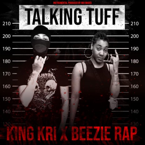 Talking Tuff ft. King Kri | Boomplay Music