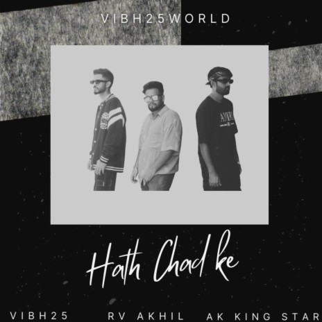 HATH CHAD KE ft. RV AKHIL | Boomplay Music