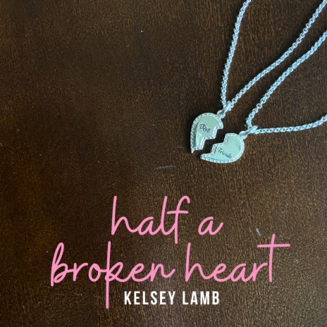 Half a Broken Heart | Boomplay Music