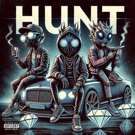 HUNT ft. Zalex & Akumbia Z'Ziggy | Boomplay Music