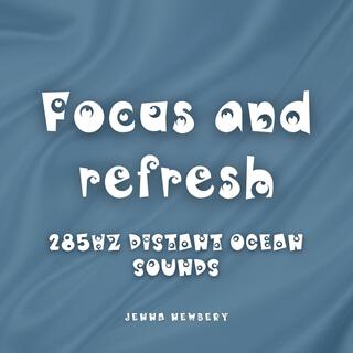 Focus and Refresh