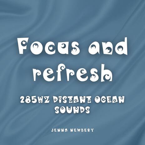 Focus and Refresh | Boomplay Music