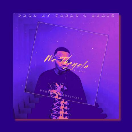 We Thayela | Boomplay Music