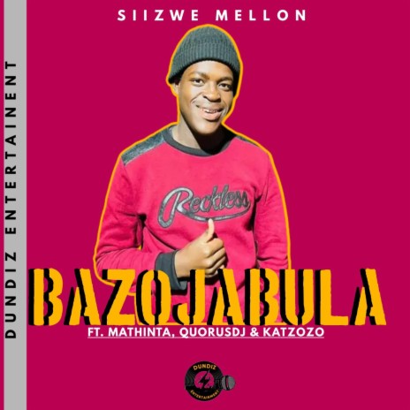 Bazojabula ft. Mathinta, Quorusdj & Katzozo | Boomplay Music