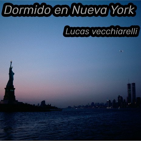 Dormido en Nueva York | Boomplay Music