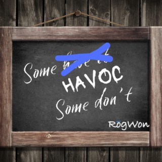 Some HAVOC, some don't lyrics | Boomplay Music