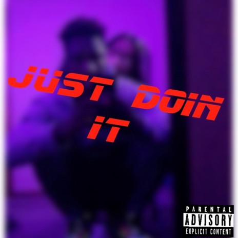 Just doin it | Boomplay Music