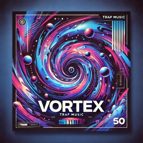 Vortex (Trap) | Boomplay Music