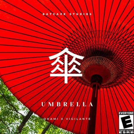 Umbrella ft. Vigilante | Boomplay Music