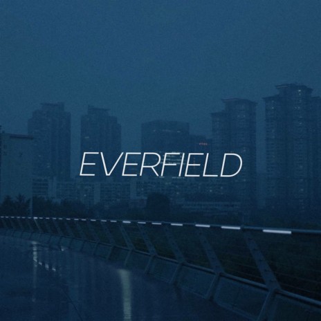 Everfield | Boomplay Music