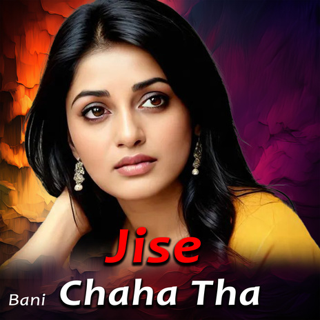 Jise Chaha Tha | Boomplay Music