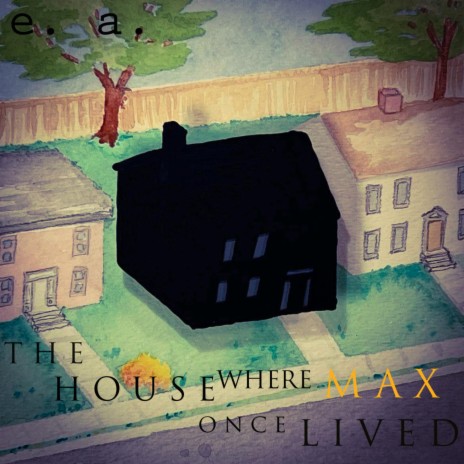 The House Where Max Once Lived | Boomplay Music