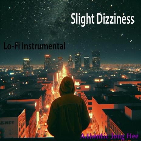 Slight Dizziness | Boomplay Music