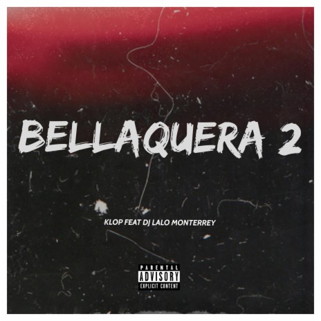 Bellaquera 2 ft. Klop | Boomplay Music