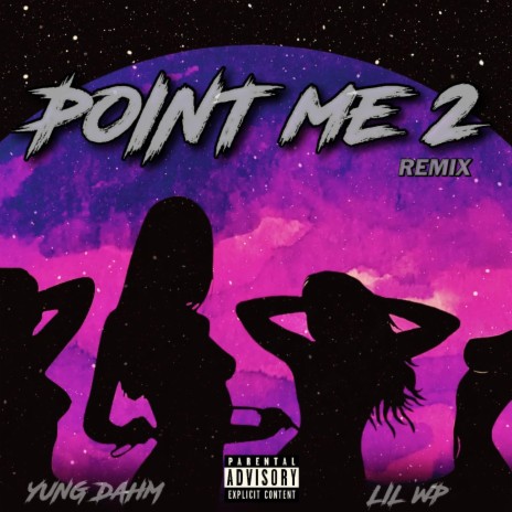 Point me 2 ft. Lil WP | Boomplay Music