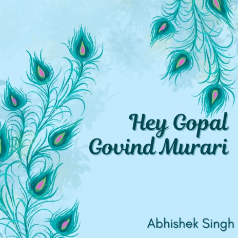 Hey Govind Gopal Murari | Boomplay Music