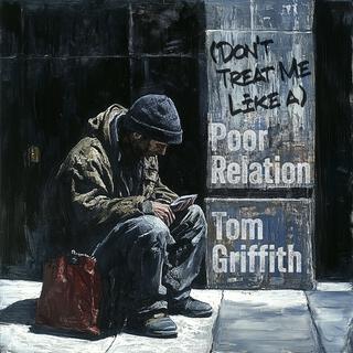 (Don't Treat Me Like a) Poor Relation