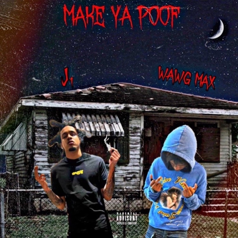 Make Ya Poof (feat. WAWG MAX) | Boomplay Music