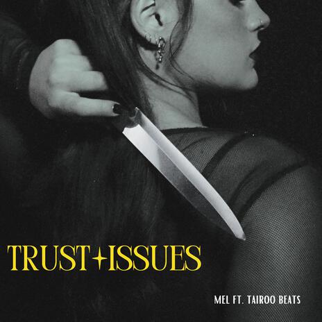 trust issues ft. Tairoo Beats | Boomplay Music