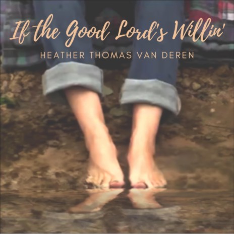 If the Good Lord's Willin' | Boomplay Music