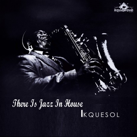 There Is Jazz In House (Original Mix)