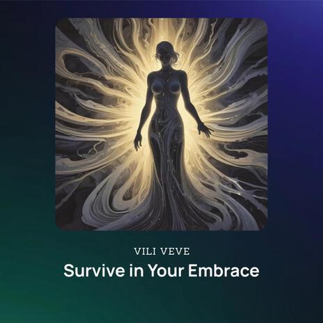 Survive In Your Embrace