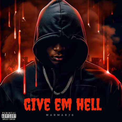 Give Em Hell | Boomplay Music