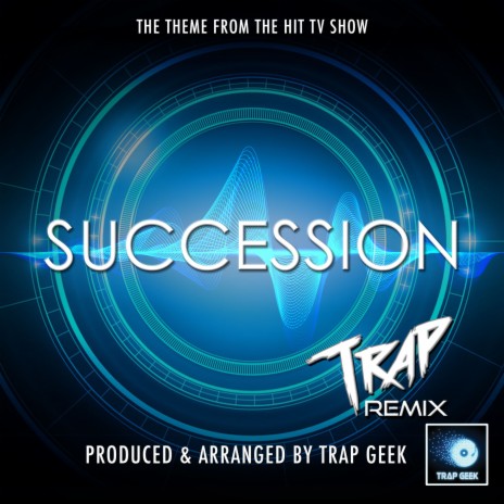 Succession Main Theme (From Succession) (Trap Version) | Boomplay Music