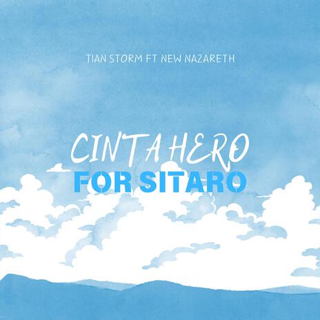 Cinta Hero For Sitaro (feat. New Nazareth) | Boomplay Music