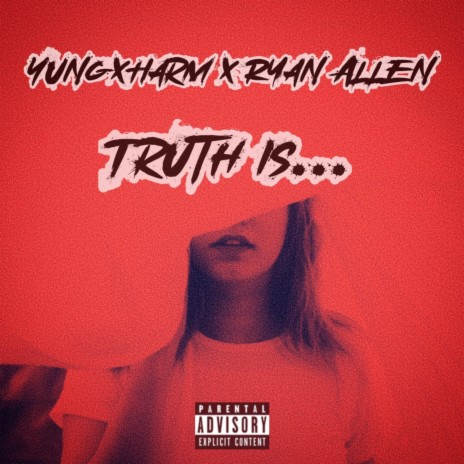 Truth Is ft. Ryan Allen | Boomplay Music