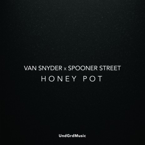 Honey Pot (Original Mix) ft. Spooner Street | Boomplay Music