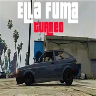 Ella Fuma (Turreo Edit)