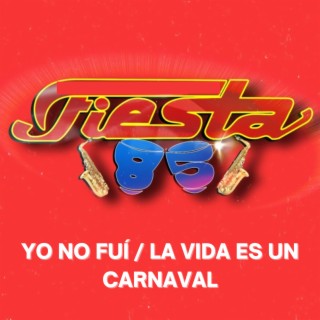 Yo No Fuí / La Vida Es Un Carnaval (En Vivo)