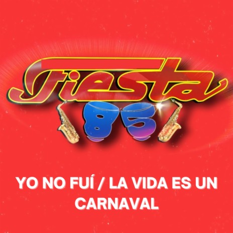 Yo No Fuí / La Vida Es Un Carnaval (En Vivo) | Boomplay Music