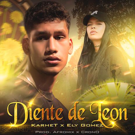 Diente De Leon ft. Karhet | Boomplay Music