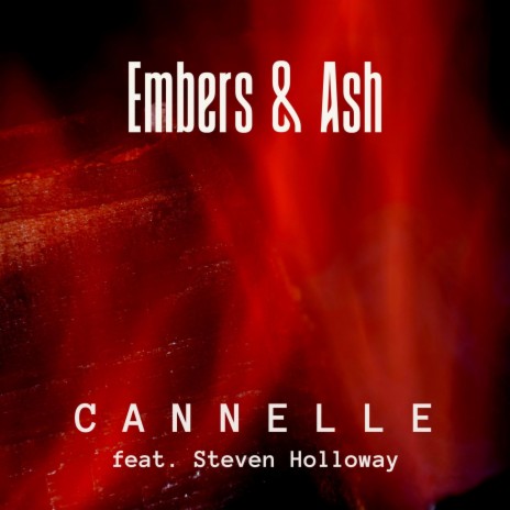 Embers & Ash ft. Steven Holloway | Boomplay Music