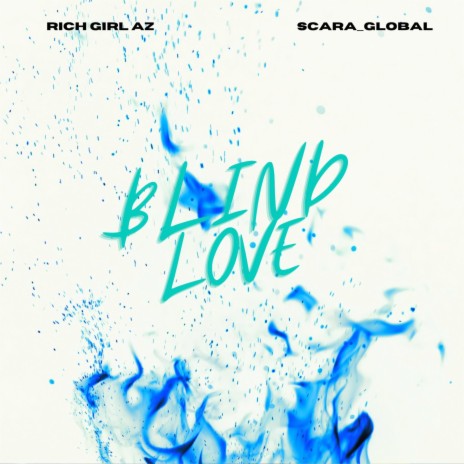 Blind Love ft. Scara_global | Boomplay Music