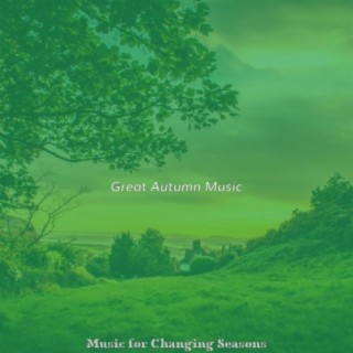 Music for Changing Seasons