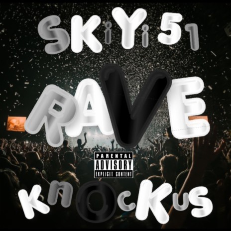 RAVE ft. Knockus | Boomplay Music