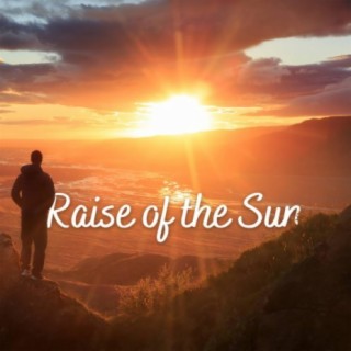 Raise Of The Sun (Special Version)