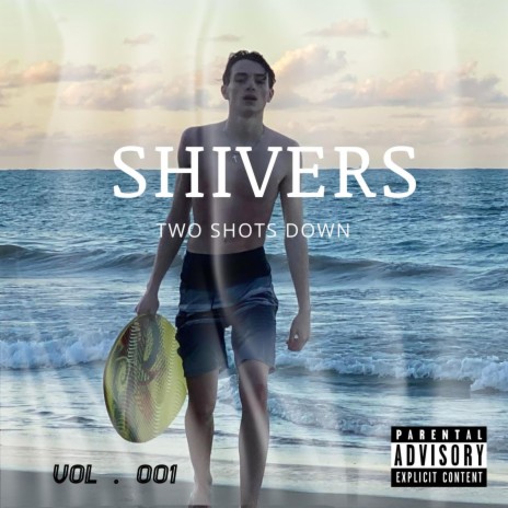 SHIVERS (Two Shots Down) | Boomplay Music