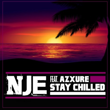 Stay Chilled (feat. Azxure) | Boomplay Music