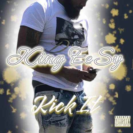 Kick It ft. King EeSy | Boomplay Music