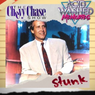 #38 - The Chevy Chase Show:  It STUNK