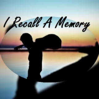 I Recall A Memory