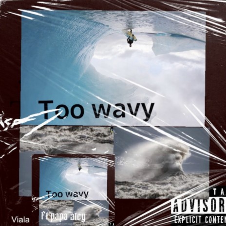Too Wavy ft. Papa Atey | Boomplay Music